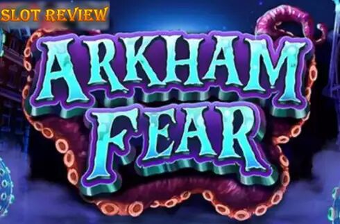 Arkham Fear Slot Review